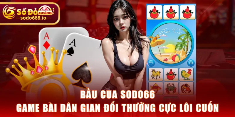 Bầu Cua SODO66