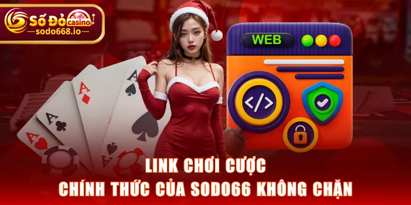 Link chơi cược chính thức của SODO66 không chặn