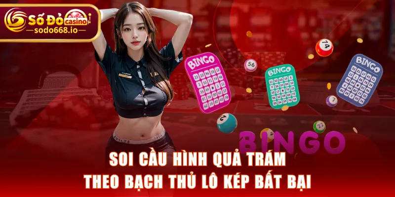 Soi cầu hình quả trám theo bạch thủ lô kép bất bại